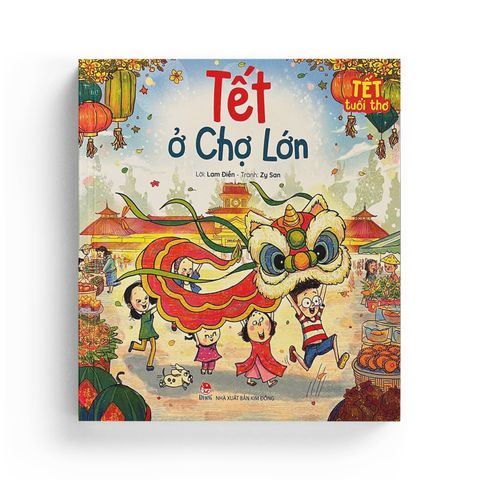  Tết Tuổi Thơ - Tết Ở Chợ Lớn 