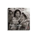 Trẻ Em Thời Chiến - Children At War