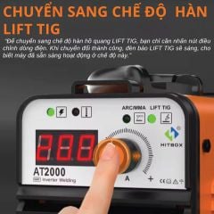 Máy hàn que Hitbox AT2000 hỗ trợ que hàn 1.6 – 3.2mm. Tích hợp hàn Lift TIG bằng núm vặn.