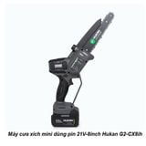  Máy cưa xích mini dùng pin 21V-8inch Hukan G2-CX8ih (SOLO) 
