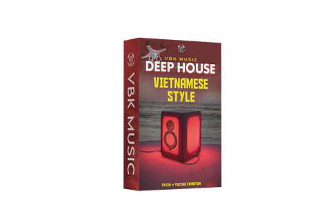  COMBO DEEP HOUSE VIETNAMESE STYLE TỪ A-Z 