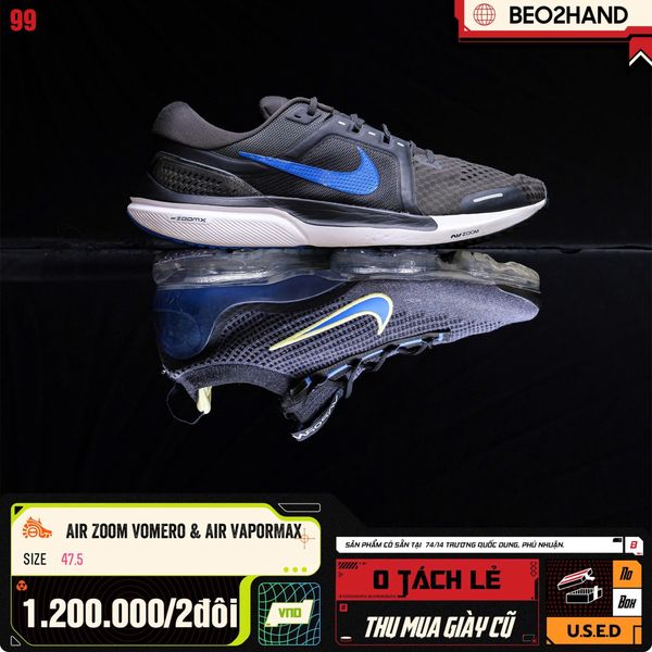 AIR ZOOM VOMERO & AIR VAPORMAX - TRÊN 48.5 DƯỚI 47.5