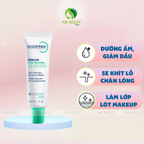 Kem Dưỡng Bioderma Sebium Pore Refiner Se Khít Lỗ Chân Lông Cho Da Dầu