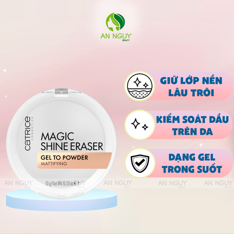 Phấn Phủ Dạng Gel Catrice Magic Shine Eraser Gel To Powder Mattifying Kiềm Dầu 10g