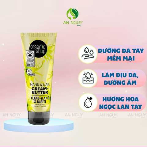 Kem Dưỡng Tay Và Móng Organic Shop Ylang-Ylang & Burity Hand & Nail Cream Hoa Ngọc Lan Tây 75ml