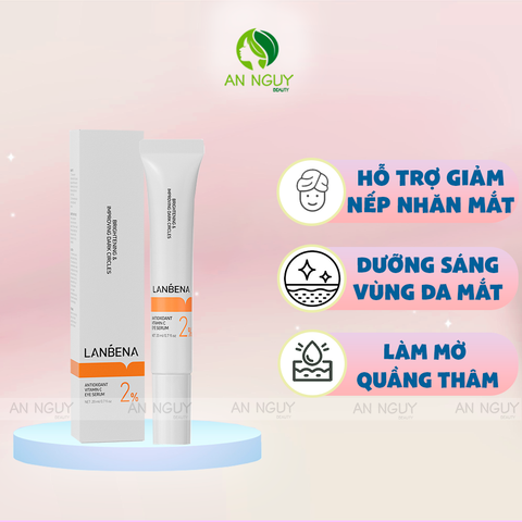 Kem Dưỡng Mắt Lanbena Antioxidant Vitamin C Eye Serum Loại Bỏ Quầng Thâm, Bọng Mắt Và Nếp Nhăn 20ml