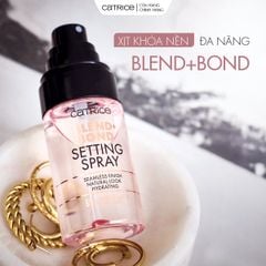 Xịt Cố Định Trang Điểm Catrice Blend & Bond Setting Spray Dưỡng Ẩm, Căng Min Tự Nhiên 55ml