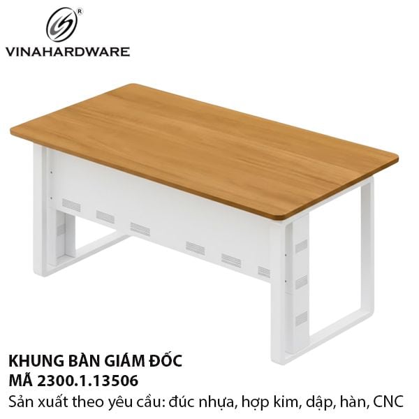 Khung Bàn Làm Việc Giám Đốc – Vinahardware 2300.1.13506