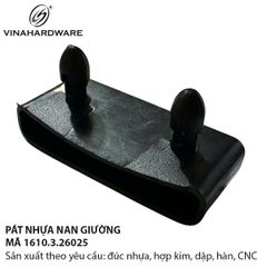 Pát nhựa giát vạt giường – Mã 1610.3.26025 & 1610.3.16025