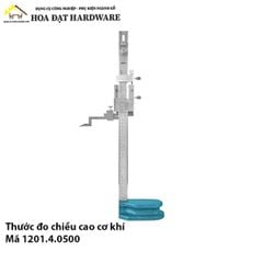 Thước đo chiều cao cơ khí - Mã 1201.4.0500