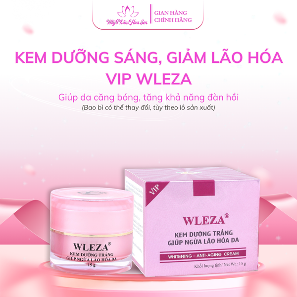 [WLEZA - DÒNG VIP] Kem Dưỡng trắng, Ngừa lão hóa da