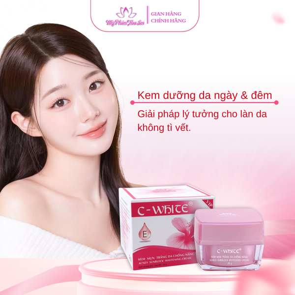 [C-WHITE] Kem Dưỡng trắng da, Chống nắng, Ngừa mụn