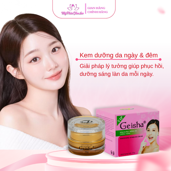 [GEISHA - DÒNG VIP] Kem Dưỡng trắng da, Chống nắng