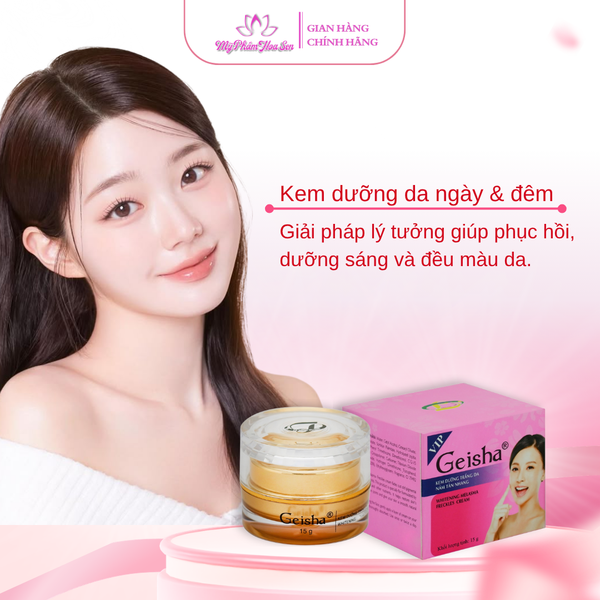 [GEISHA - DÒNG VIP] Kem Dưỡng trắng, Ngừa nám, Tàn nhang