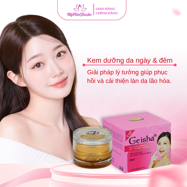 [GEISHA - DÒNG VIP] Kem Dưỡng trắng, Ngừa mụn, Ngừa lão hóa da