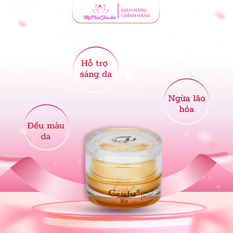 [GEISHA - DÒNG VIP] Kem Dưỡng trắng, Ngừa mụn, Ngừa lão hóa da