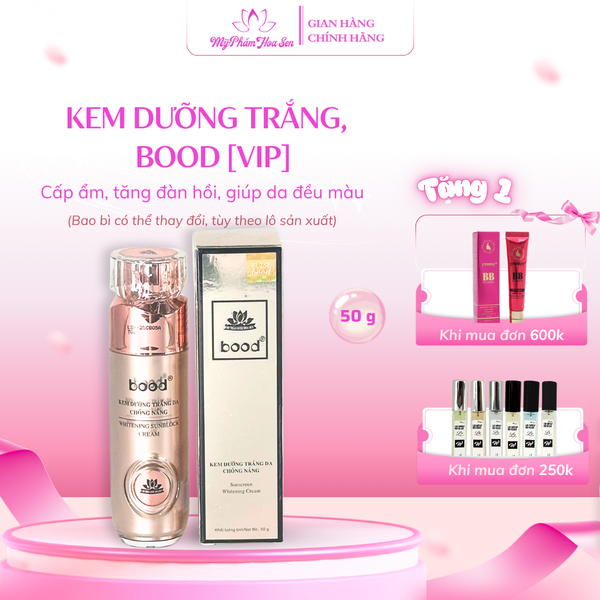 [BOOD - DÒNG VIP] Kem Dưỡng trắng da, Chống nắng