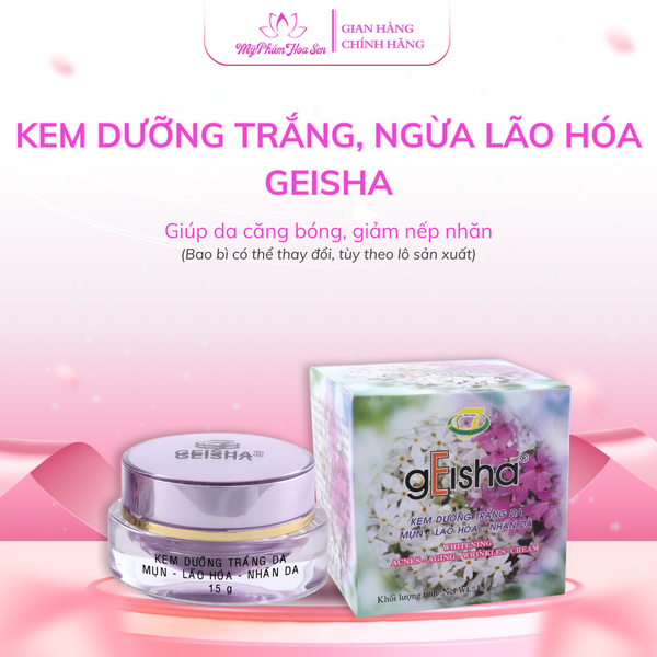 [GEISHA - DÒNG THƯỜNG] Kem Dưỡng trắng, Ngừa mụn, Ngừa lão hóa da