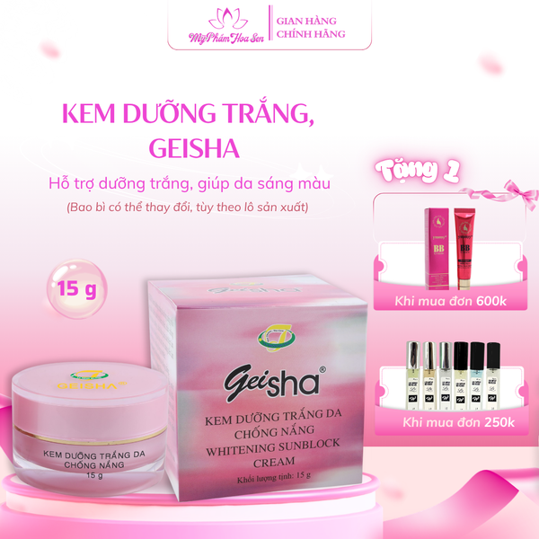 [GEISHA - DÒNG THƯỜNG] Kem Dưỡng trắng da, Chống nắng