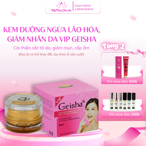 [GEISHA - DÒNG VIP] Kem Dưỡng trắng, Ngừa mụn, Ngừa lão hóa da