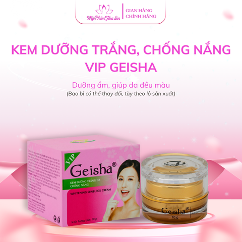 [GEISHA - DÒNG VIP] Kem Dưỡng trắng da, Chống nắng