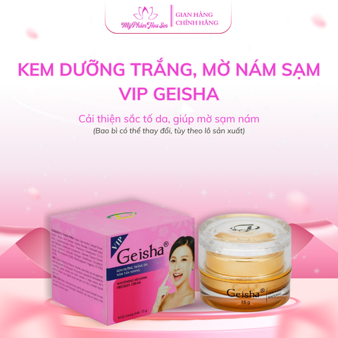 [GEISHA - DÒNG VIP] Kem Dưỡng trắng, Ngừa nám, Tàn nhang