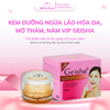[GEISHA - DÒNG VIP] Kem Dưỡng trắng, Ngừa mụn, Ngừa lão hóa da