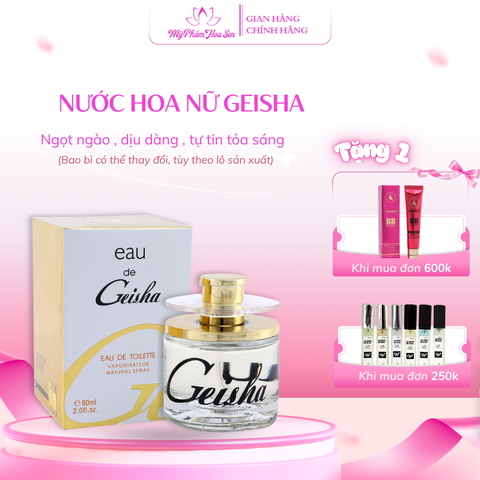 [GEISHA - PHIÊN BẢN NỮ] Nước hoa 60 mL - Tông ngọt nữ tính