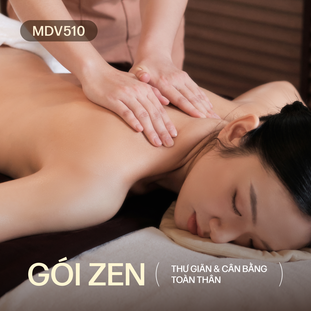  MDV510 Gói Zen: Dịch vụ chăm sóc da toàn thân thư giãn và cân bằng 