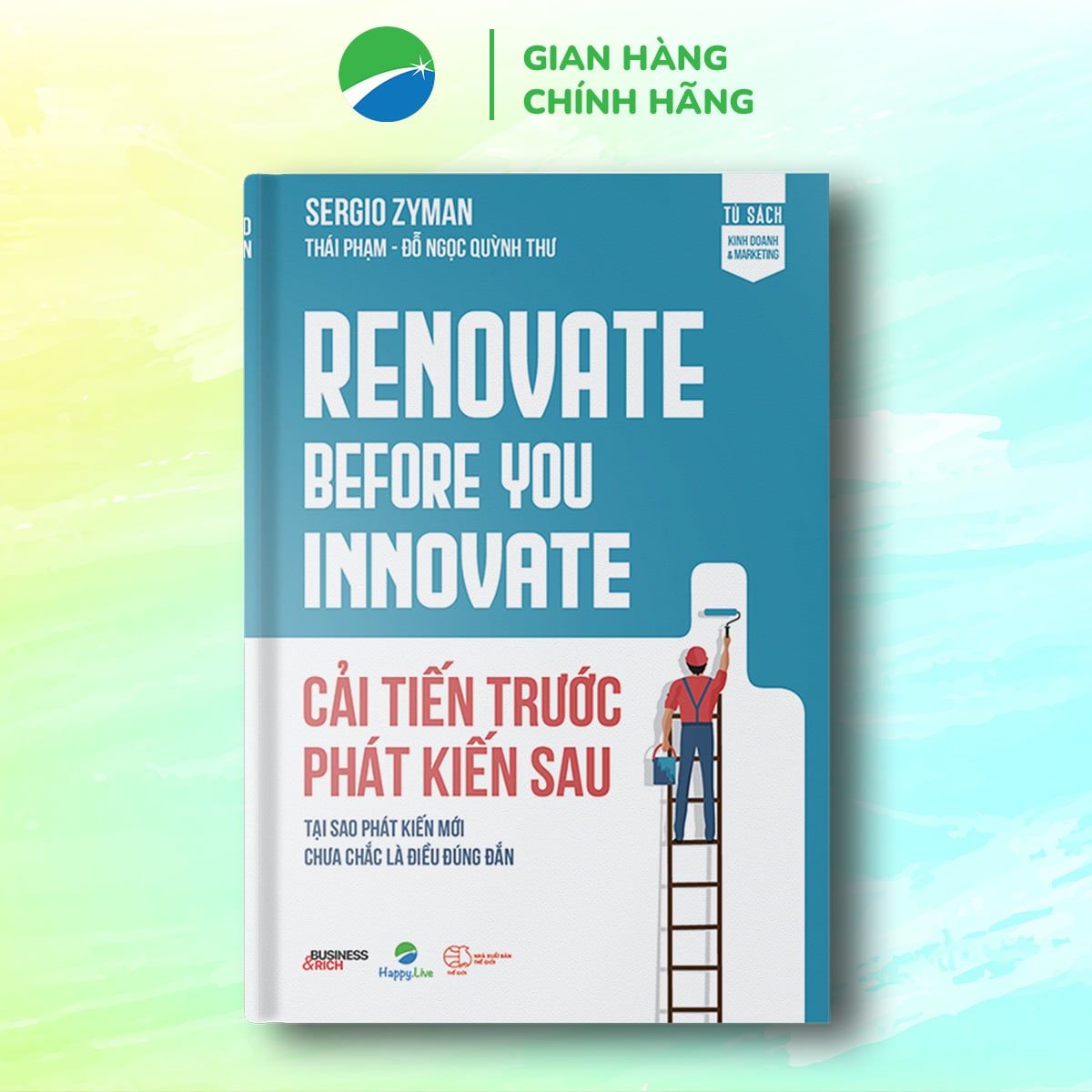  Cải tiến trước - Phát kiến sau - Sergio Zyman 