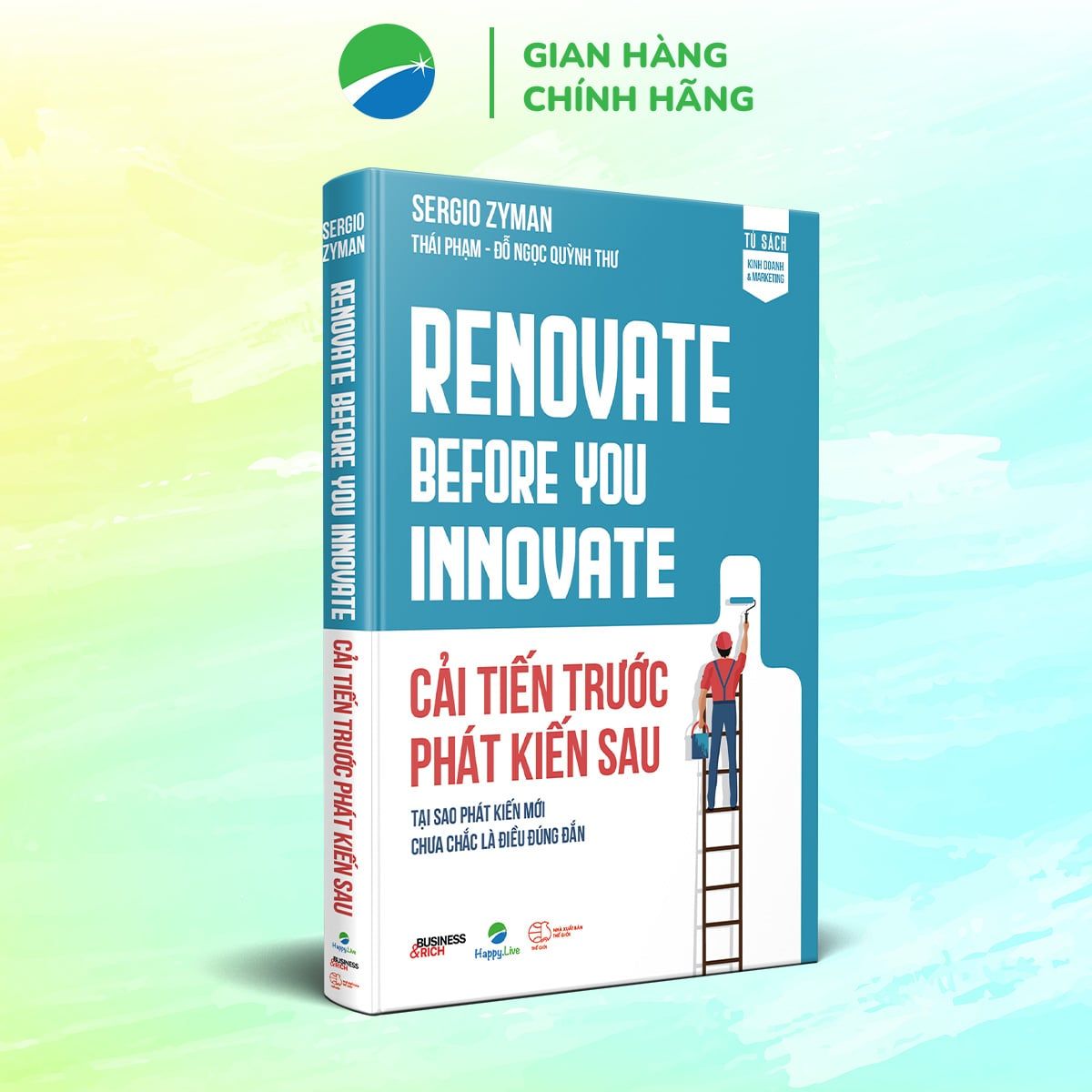  Cải tiến trước - Phát kiến sau - Sergio Zyman 
