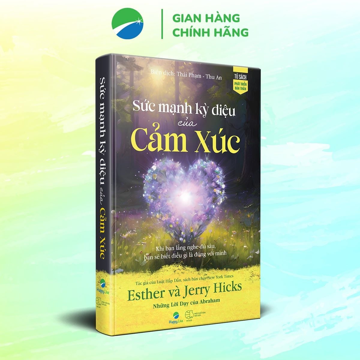  Sức Mạnh Kỳ Diệu Của Cảm Xúc - Esther & Jerry Hicks 