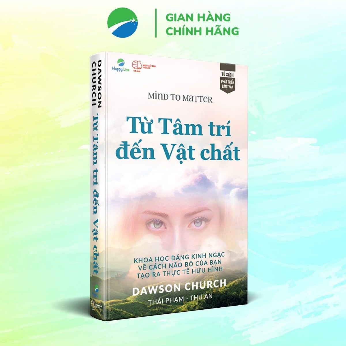  Từ Tâm Trí Đến Vật Chất - Dawson Church 