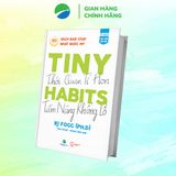  Tiny Habits: Thói Quen Tí Hon - Tiềm Năng Khổng Lồ - BJ Fogg 