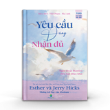  Yêu Cầu Đúng, Nhận Đủ - Esther & Jerry Hicks 