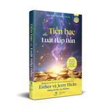  Tiền Bạc Và Luật Hấp Dẫn - Esther & Jerry Hicks 