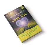  Sức Mạnh Kỳ Diệu Của Cảm Xúc - Esther & Jerry Hicks 