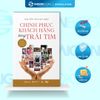  Sách - Chinh Phục Khách Hàng Bằng Trái Tim - Nguyễn Thị Mỹ Hiệp 