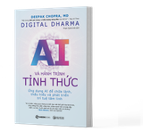  (Đặt Trước) Sách - DIGITAL DHARMA: AI Và Hành Trình Tỉnh Thức - Deepak Chopra, MD 