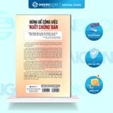  Sách - Burn Out Immunity: Đừng Để Công Việc Nuốt Chửng Bạn - Tiến Sĩ Kandi Wiens 