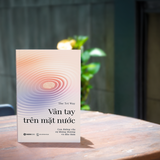  (Đặt Trước) Sách - Vân Tay Trên Mặt Nước - Tác Giả: The Tri Way 