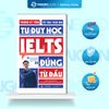  Sách - Tư Duy Học IELTS Đúng Từ Đầu 