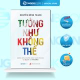  Sách - Trở Về Không, Không Giới Hạn, Tưởng Như Không Thể 