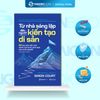  Sách - Từ Nhà Sáng Lập Đến Người Kiến Tạo Di Sản - Hoàng Mạnh Hải 