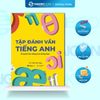  Sách - Tập Đánh Vần Tiếng Anh: Bí quyết đọc tiếng Anh thông thạo 