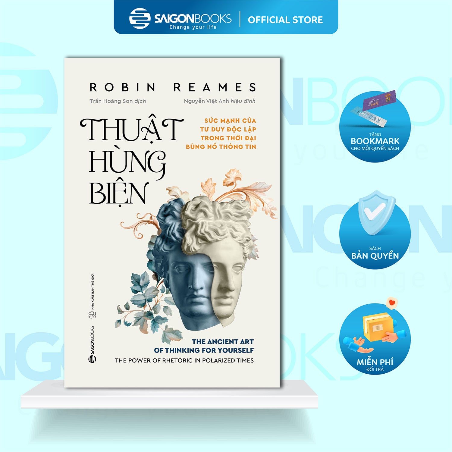  (Đặt Trước) Thuật Hùng Biện: The Acient Art Of Thinking For Yourself - Robin Reames 