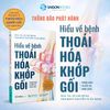  (Đặt Trước) Sách - Hiểu Về Bệnh Thoái Hóa Khớp Gối 