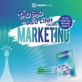  (Đặt Trước) Sách - AUDACIOUS: Táo Bạo Và Liều Lĩnh Trong Marketing - Mark Schaefer 