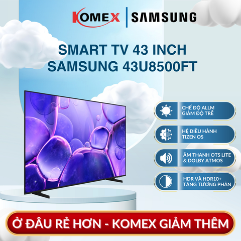 Smart Tivi Samsung 43U8500FT Crystal UHD 4K 43 Inch Hình Ảnh Có Chiều Sâu, Màu Sắc Giàu Cảm Xúc