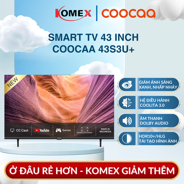 Smart TV Coocaa 43S3U+ 43 Inch Full HD Viền Mỏng, Công Nghệ Trochilus Extreme Tăng Cường Dải Màu